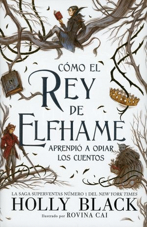 COMO EL REY DE ELFHAME APRENDIO A ODIAR LOS CUENTOS