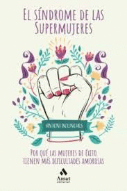 SINDROME DE LAS SUPERMUJERES EL