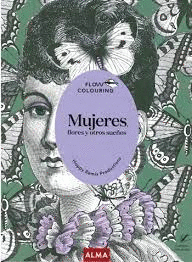 MUJERES FLORES Y OTROS SUE�OS