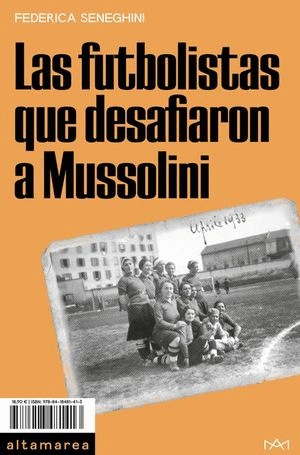 FUTBOLISTAS QUE DESAFIARON A MUSSOLNI LOS