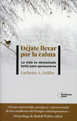 DEJATE LLEVAR POR LA CALMA