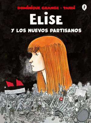 ELISE Y LOS NUEVOS PARTISANOS (PASTA DURA)