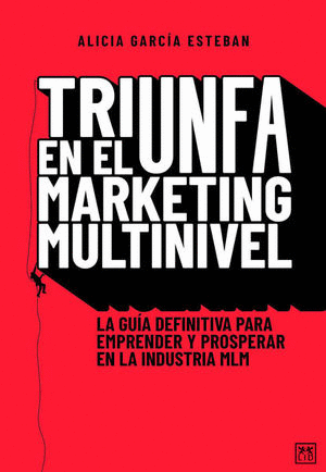 TRIUNFA EN EL MARKETING MULTINIVEL