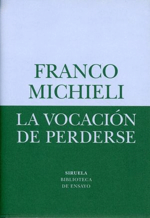 LA VOCACION DE PERDERSE