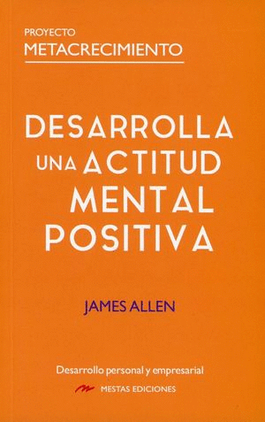 DESARROLLA UNA ACTITUD MENTAL POSITIVA