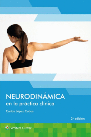 NEURODINAMICA EN LA PRACTICA CLINICA