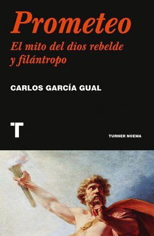 PROMETEO EL MITO DEL DIOS REBELDE Y FILANTROPO