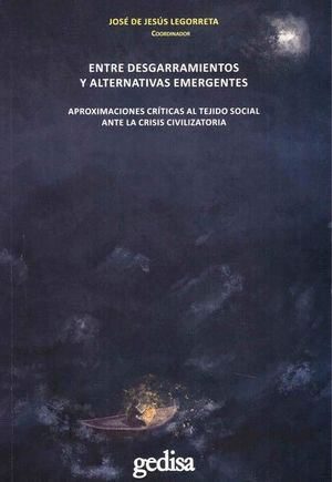 ENTRE DESGARRAMIENTOS Y ALTERNATIVAS EMERGENTES