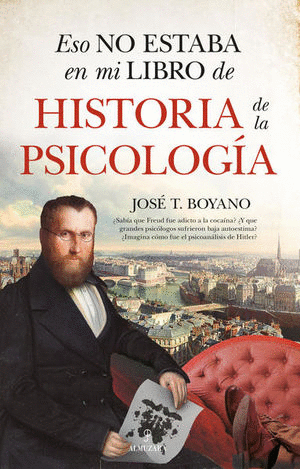 ESO NO ESTABA EN MI LIBRO DE HISTORIA DE LA PSICOLOGIA