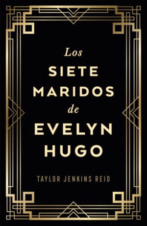 LOS SIETE MARIDOS DE EVELYN HUGO (PASTA DURA)