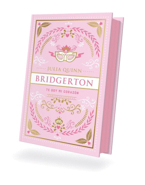 TE DOY MI CORAZON / BRIDGERTON 3 / PD / EDICION COLECCION DE COLECCION