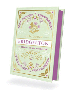 EL CORAZON DE UNA BRIDGERTON / BRIDGERTON 6 / PD / EDICION DE COLECCION