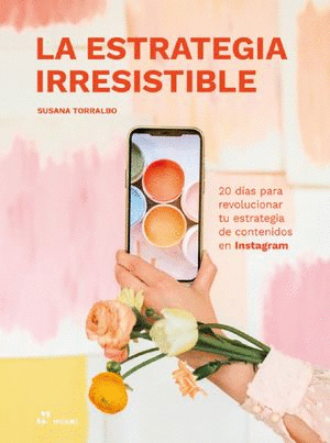 LA ESTRATEGIA IRRESISTIBLE