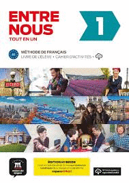 ENTRE NOUS 1 TOUT EN UN METHODE DE FRANCAIS