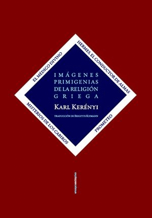 IMAGENES PRIMIGENIAS DE LA RELIGION GRIEGA (INTEGRAL)