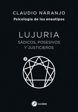 LUJURIA. SADICOS, POSESIVOS Y JUSTICIEROS