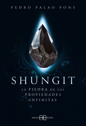 SHUNGIT LA PIEDRA DE LAS PROPIEDADES INFINITAS