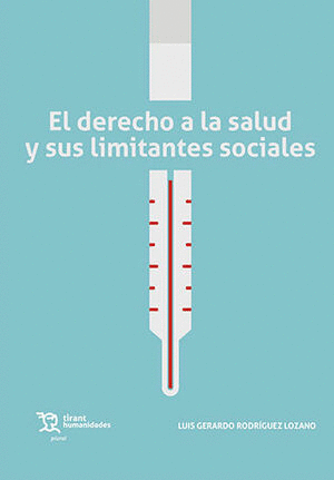 EL DERECHO A LA SALUD Y SUS LIMITANTES SOCIALES