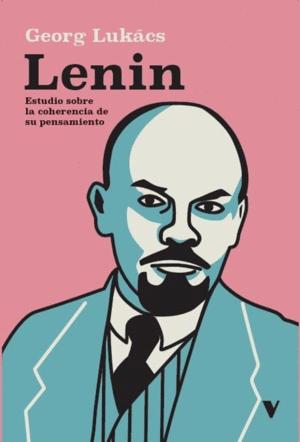 LENIN ESTUDIO SOBRE LA COHERENCIA DE SU PENSAMIENTO