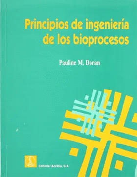 PRINCIPIOS DE INGENIERIA DE LOS BIOPROCESOS
