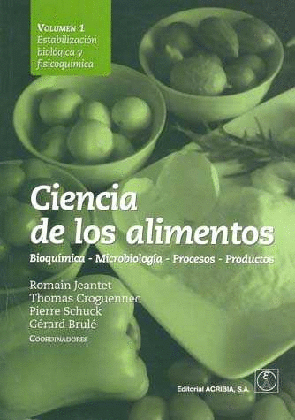 CIENCIA DE LOS ALIMENTOS VOL 1 BIOQUIMICA MICROBIOLOGIA PROCESOS PRODUCTOS