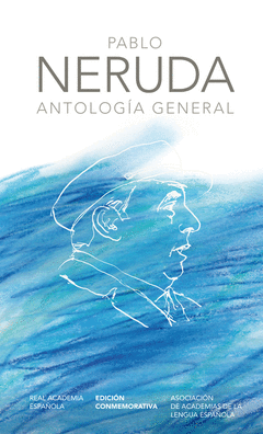 PABLO NERUDA ANTOLOGIA GENERAL