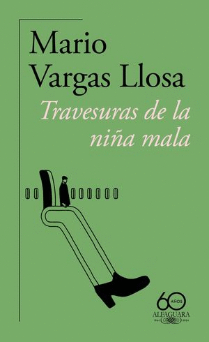 TRAVESURAS DE LA NIA MALA      60 AOS ALFAGUARA