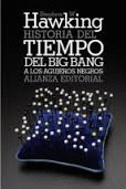 HISTORIA DEL TIEMPO DEL BIG BANG A LOS AGUJEROS NEGROS