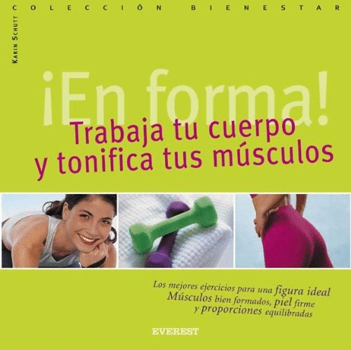 EN FORMA TRABAJA TU CUERPO Y TONIFICA TUS MUSCULOS