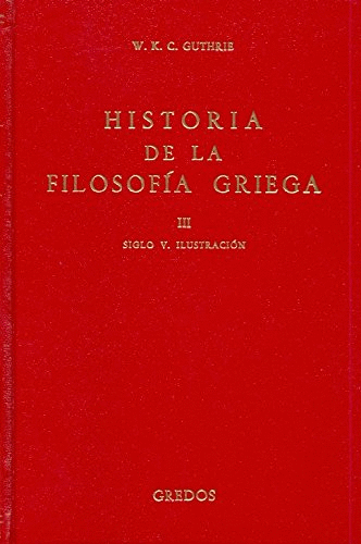 HISTORIA FILOSOFIA GRIEGA 3 SIGLO V (PASTA DURA)
