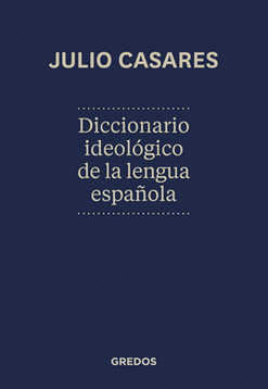 DICCIONARIO IDEOLOGICO DE LA LENGUA ESPA�OLA (PASTA DURA)