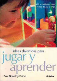 IDEAS DIVERTIDAS PARA JUGAR Y APRENDER