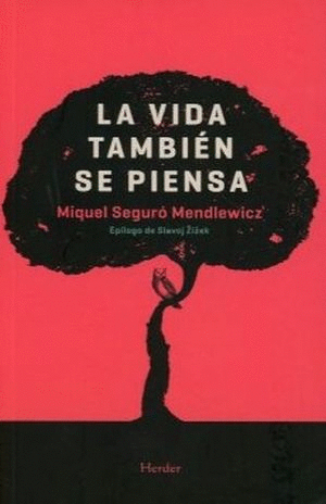 LA VIDA TAMBIEN SE PIENSA