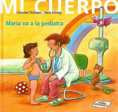 MI CUERPO MARIA VA A LA PEDIATRA