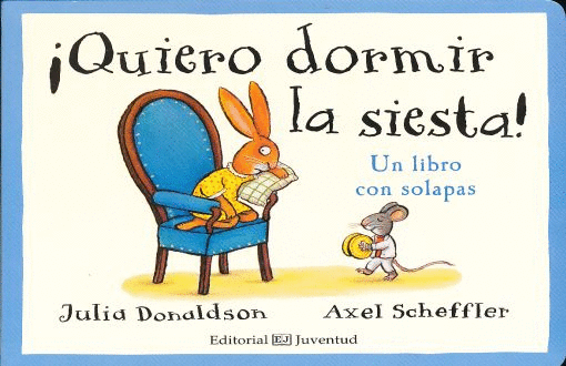 QUIERO DORMIR LA SIESTA UN LIBRO CON SOLAPAS