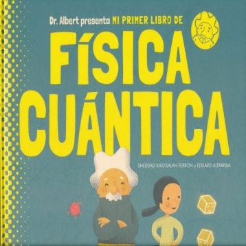 MI PRIMER LIBRO DE FISICA CUANTICA