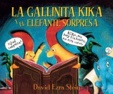 GALLINITA KIKA Y EL ELEFANTE SORPRESA LA
