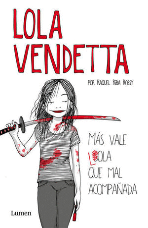 LOLA VENDETTA MAS VALE LOLA QUE MAL ACOMPA�ADA