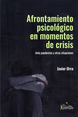 AFRONTAMIENTO PSICOLOGICO EN MOMENTOS DE CRISIS