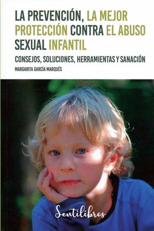 LA PREVENCION LA MEJOR PROTECCION CONTRA EL ABUSO SEXUAL INFANTIL