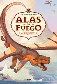 ALAS DE FUEGO 1 LA PROFECIA