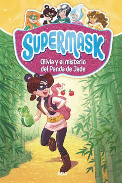 SUPERMASK 2 OLIVIA Y EL MISTERIO DEL PANDA DE JADE