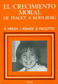 CRECIMIENTO MORAL DE PIAGET A KOHLBERG