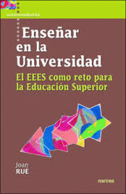 ENSE�AR EN LA UNIVERSIDAD EL EEES COMO RETO PARA LA EDUCACION SUPERIOR