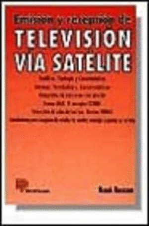 EMISION Y RECEPCION DE TELEVISION VIA SATELITE