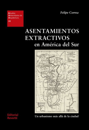 ASENTAMIENTOS EXTRACTIVOS EN AMERICA DEL SUR