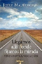 LLEGAMOS ALLA DONDE FIJAMOS LA MIRADA