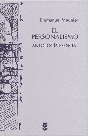 EL PERSONALISMO. ANTOLOGIA ESENCIAL    PD