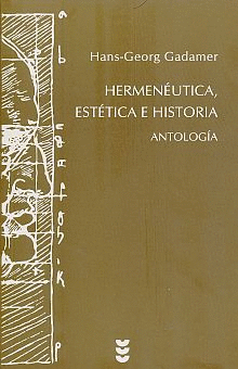 HERMENEUTICA ESTETICA E HISTORIA. ANTOLOGIA