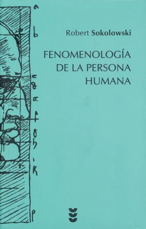 FENOMENOLOGIA DE LA PERSONA HUMANA